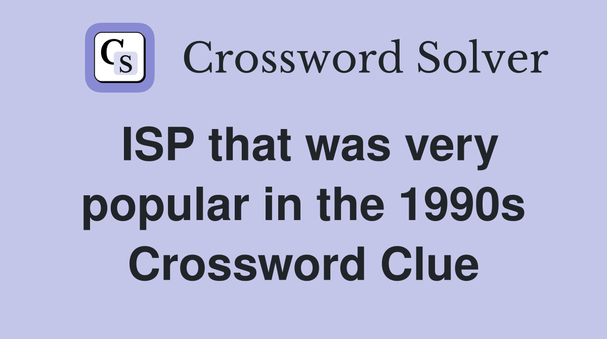 ISP that was very popular in the 1990s Crossword Clue
