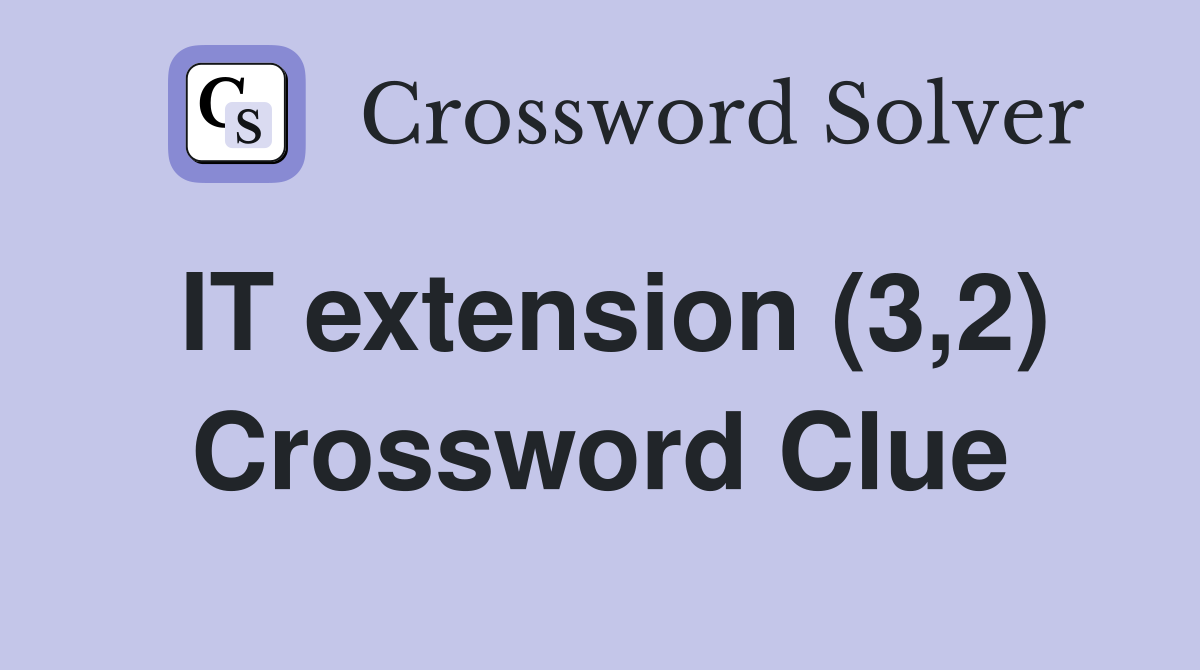 IT extension (3,2) Crossword Clue
