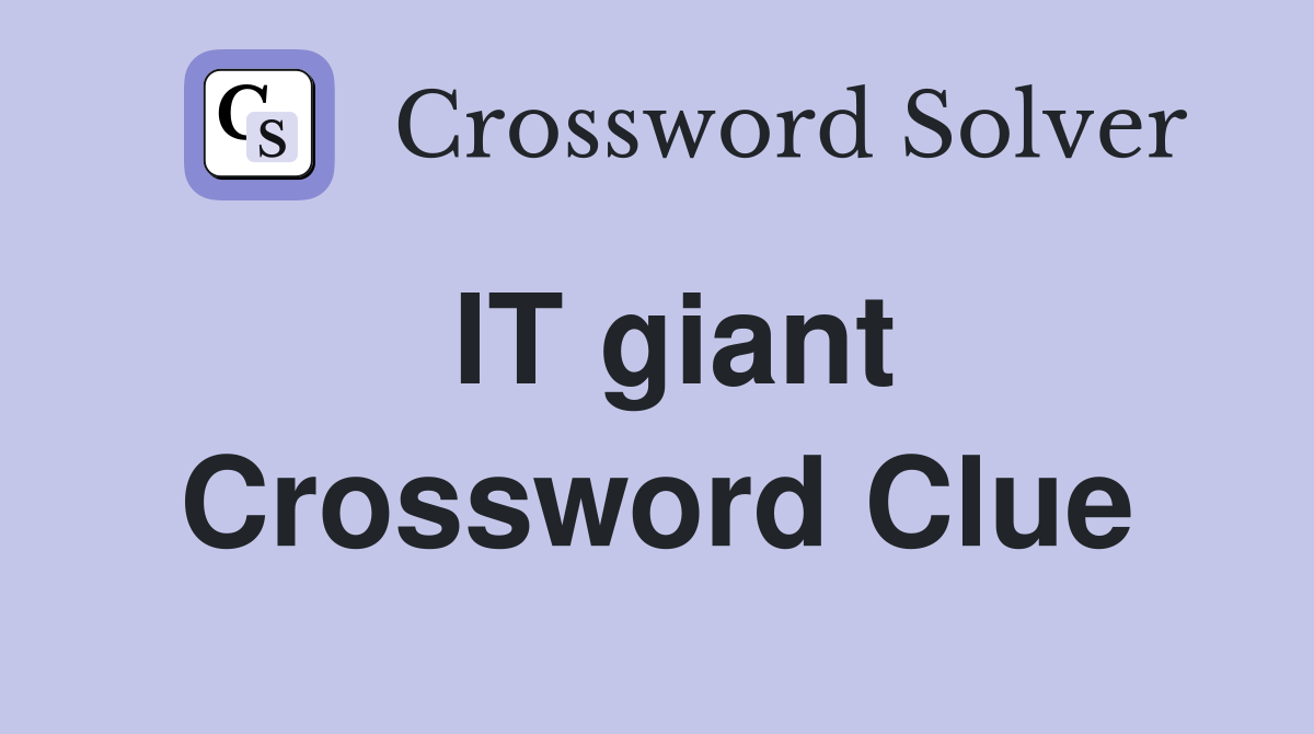 IT giant Crossword Clue