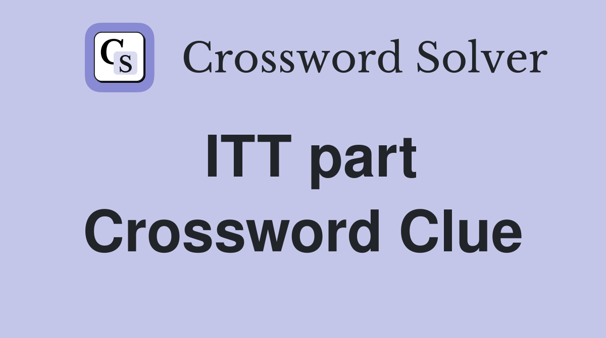 ITT part Crossword Clue