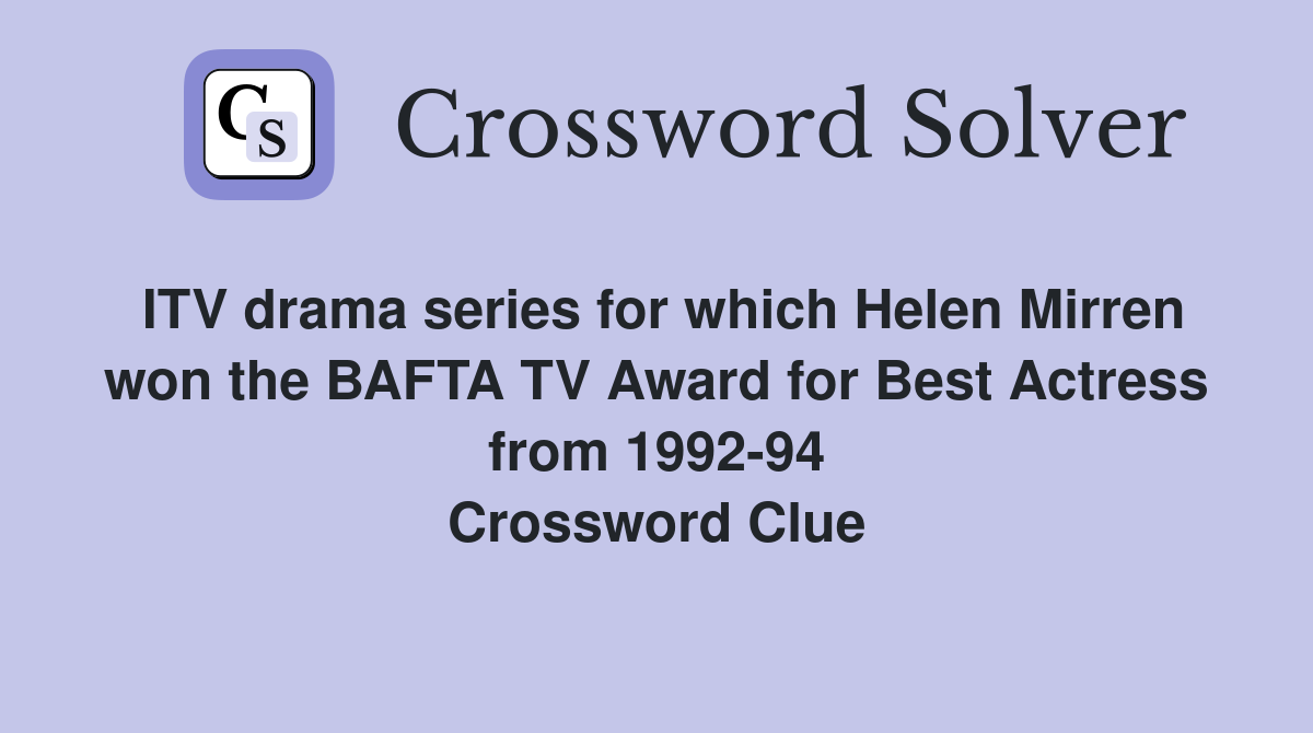 ITV drama series for which Helen Mirren won the BAFTA TV Award for Best