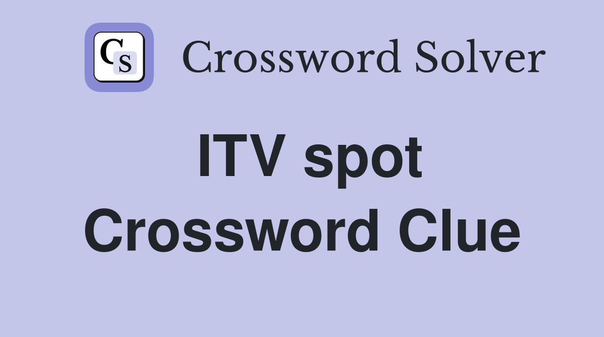 ITV spot Crossword Clue
