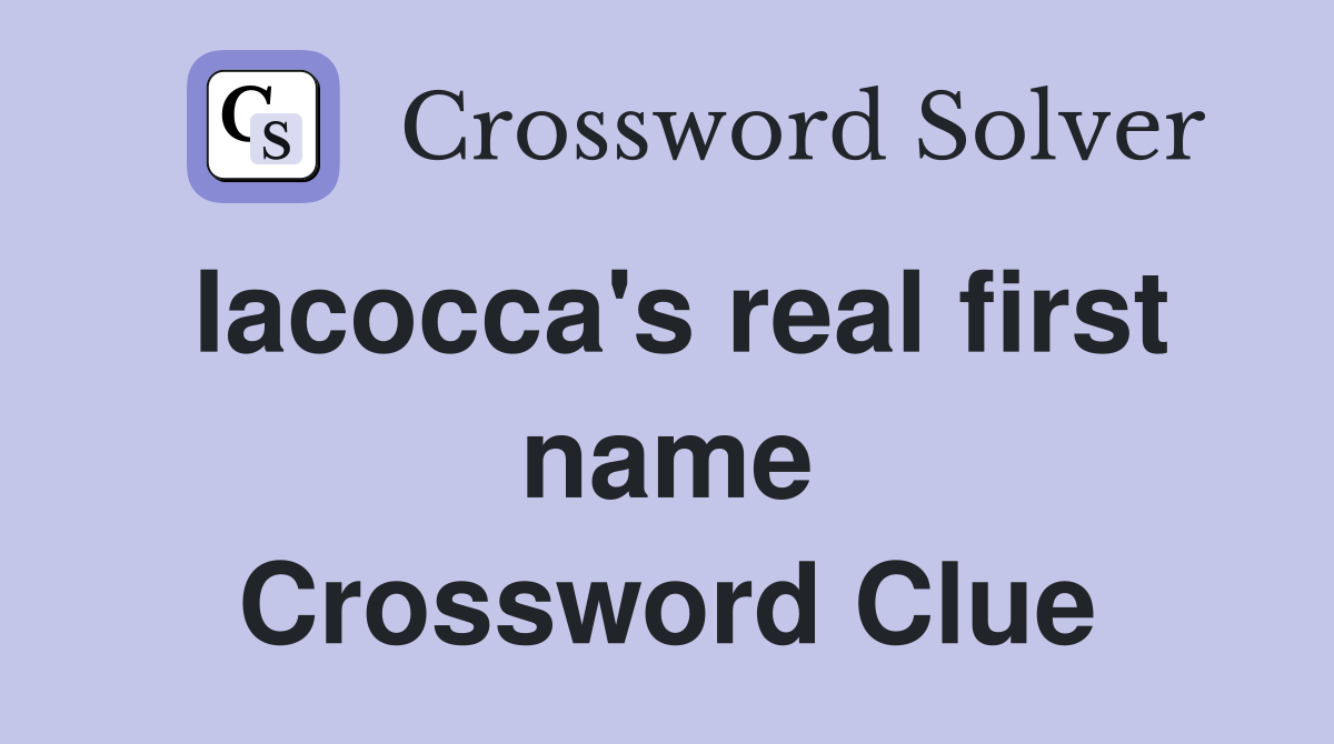 Iacocca's real first name Crossword Clue