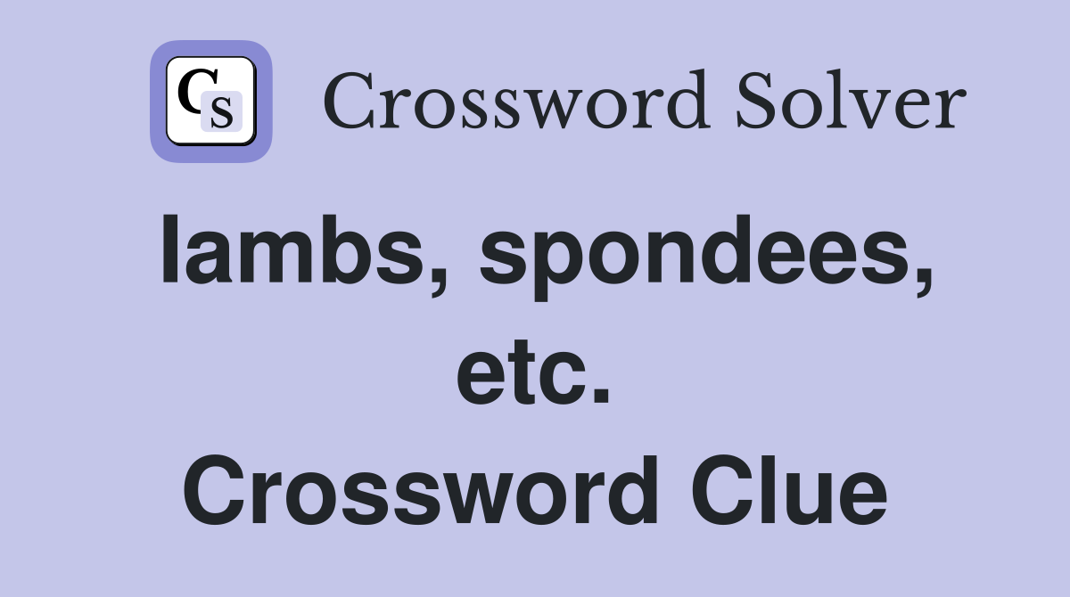 Iambs, spondees, etc. Crossword Clue
