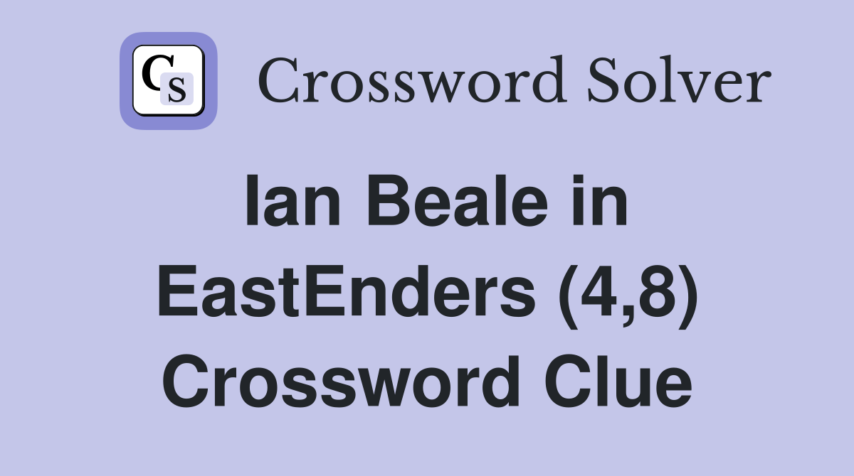 Ian Beale in EastEnders (4,8) Crossword Clue