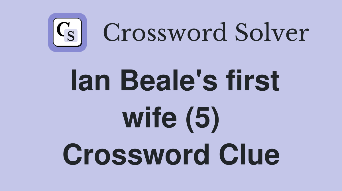 Ian Beale's first wife (5) Crossword Clue