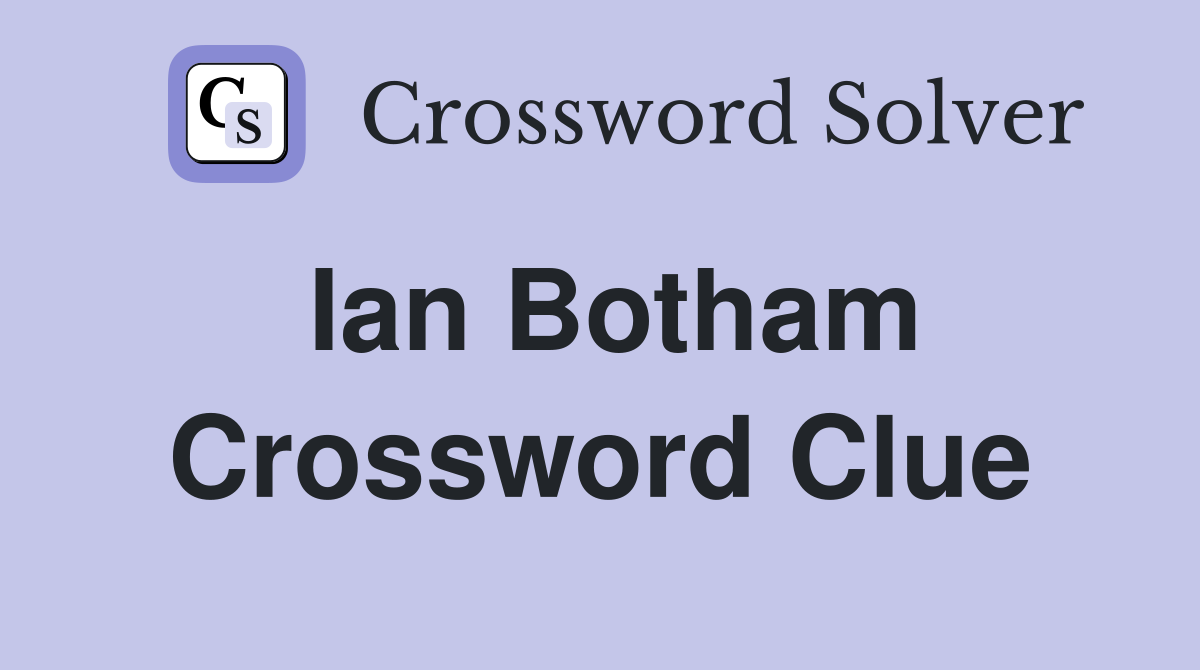 Ian Botham Crossword Clue