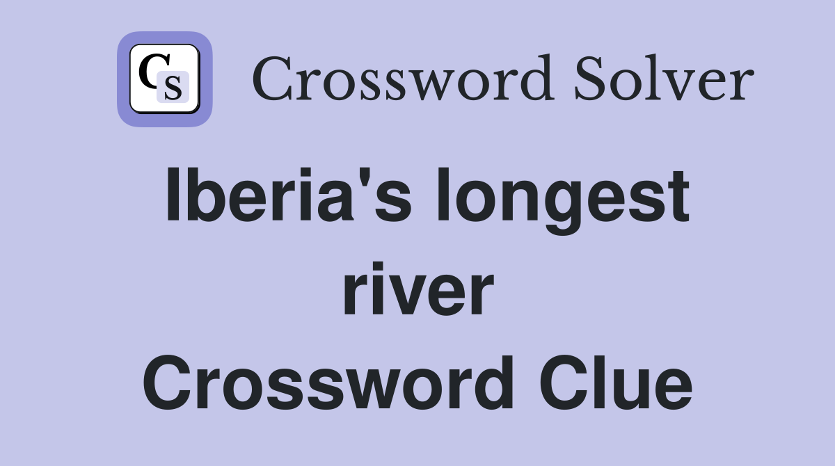 Iberia's longest river Crossword Clue