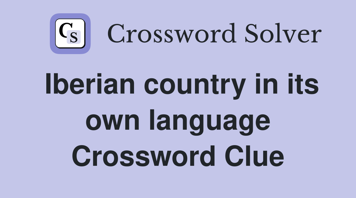 Iberian country in its own language Crossword Clue