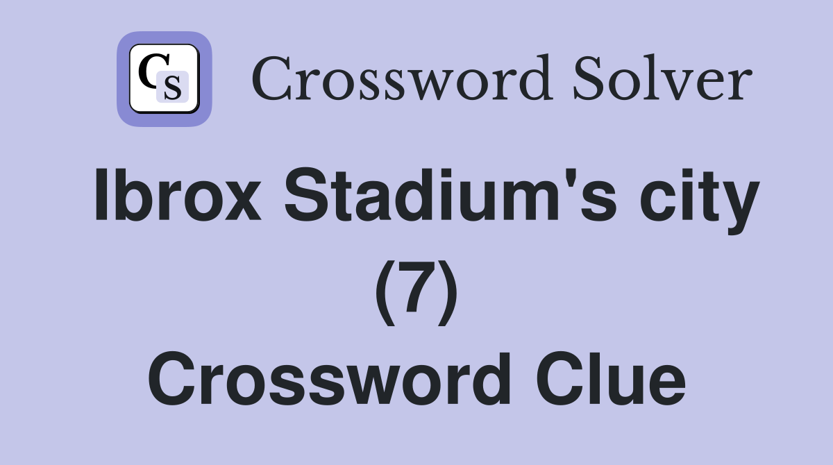 Ibrox Stadium's city (7) Crossword Clue