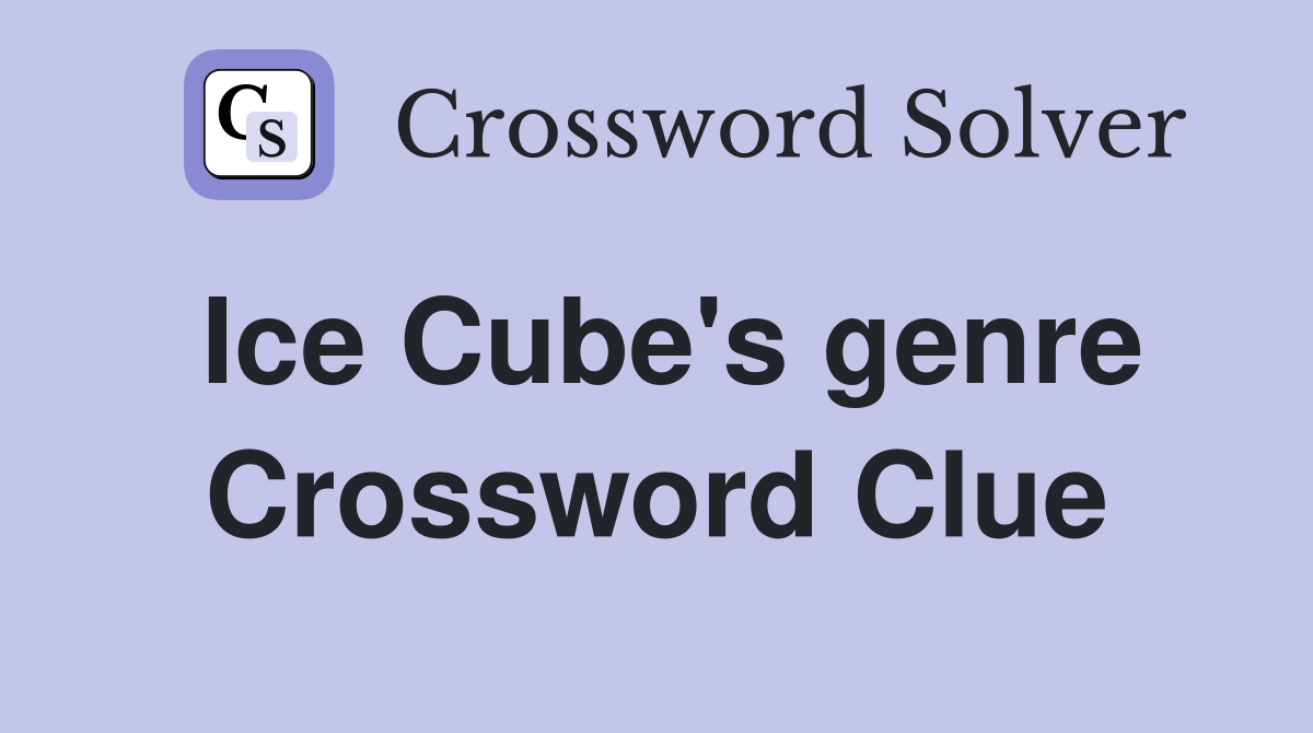 Ice Cube's genre Crossword Clue