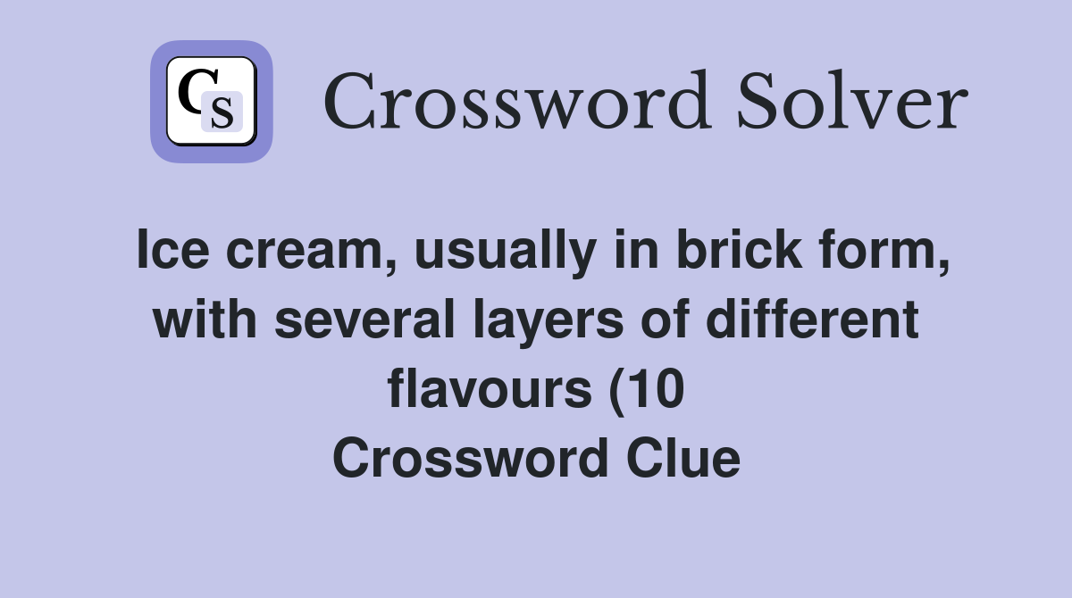 Ice cream usually in brick form with several layers of different Ice cream usually in brick form with several layers of different
