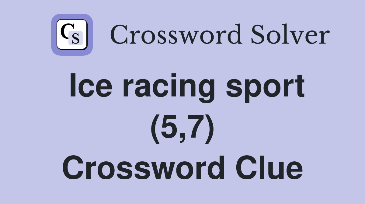 Ice racing sport (5,7) Crossword Clue