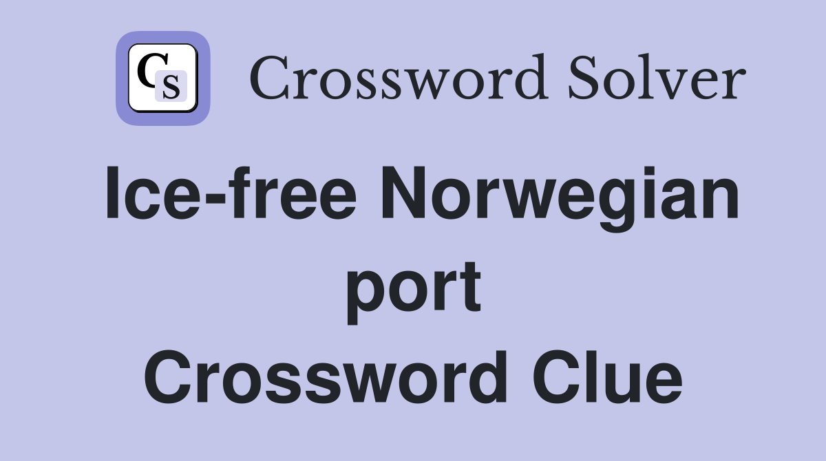 Ice-free Norwegian port Crossword Clue