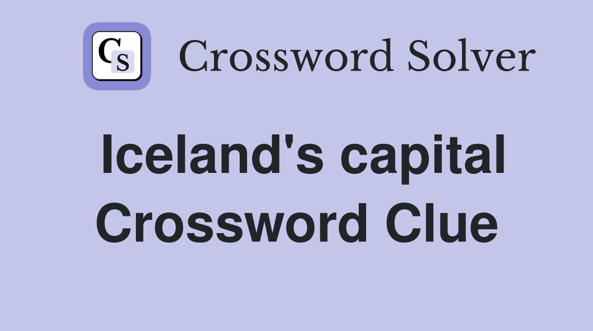 Iceland's capital Crossword Clue