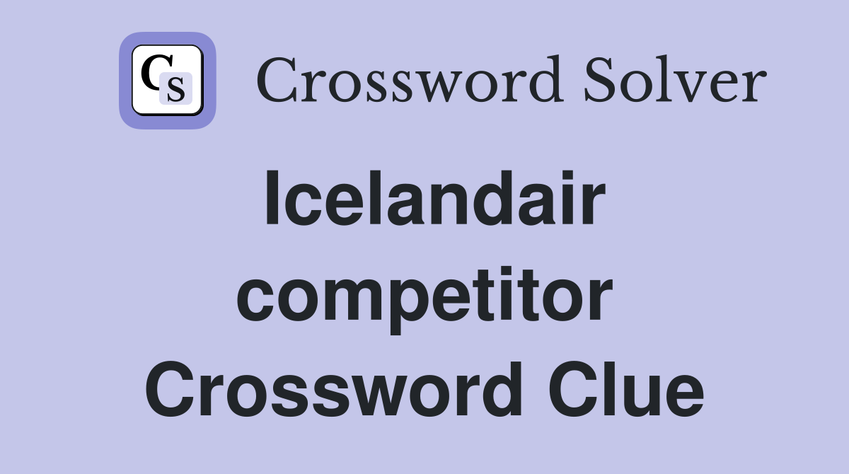 Icelandair competitor Crossword Clue