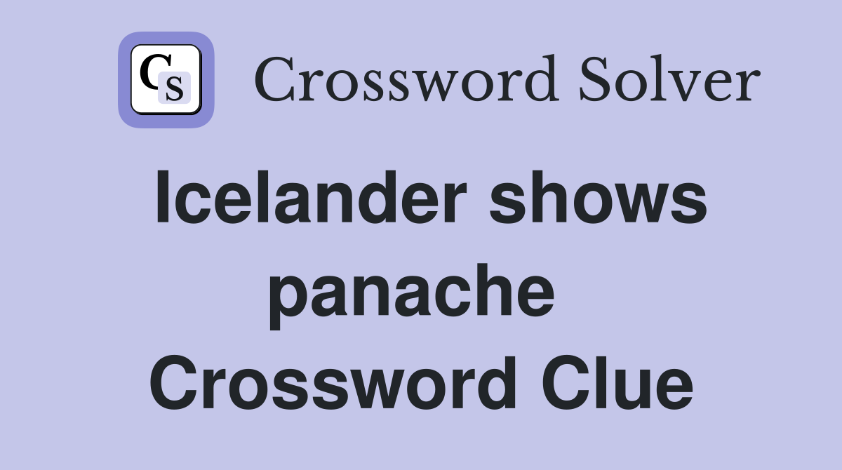 Icelander shows panache  Crossword Clue