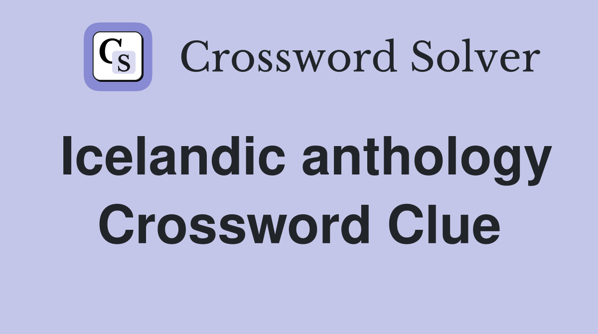 Icelandic anthology Crossword Clue