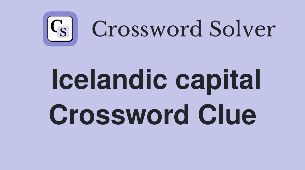 Icelandic capital Crossword Clue