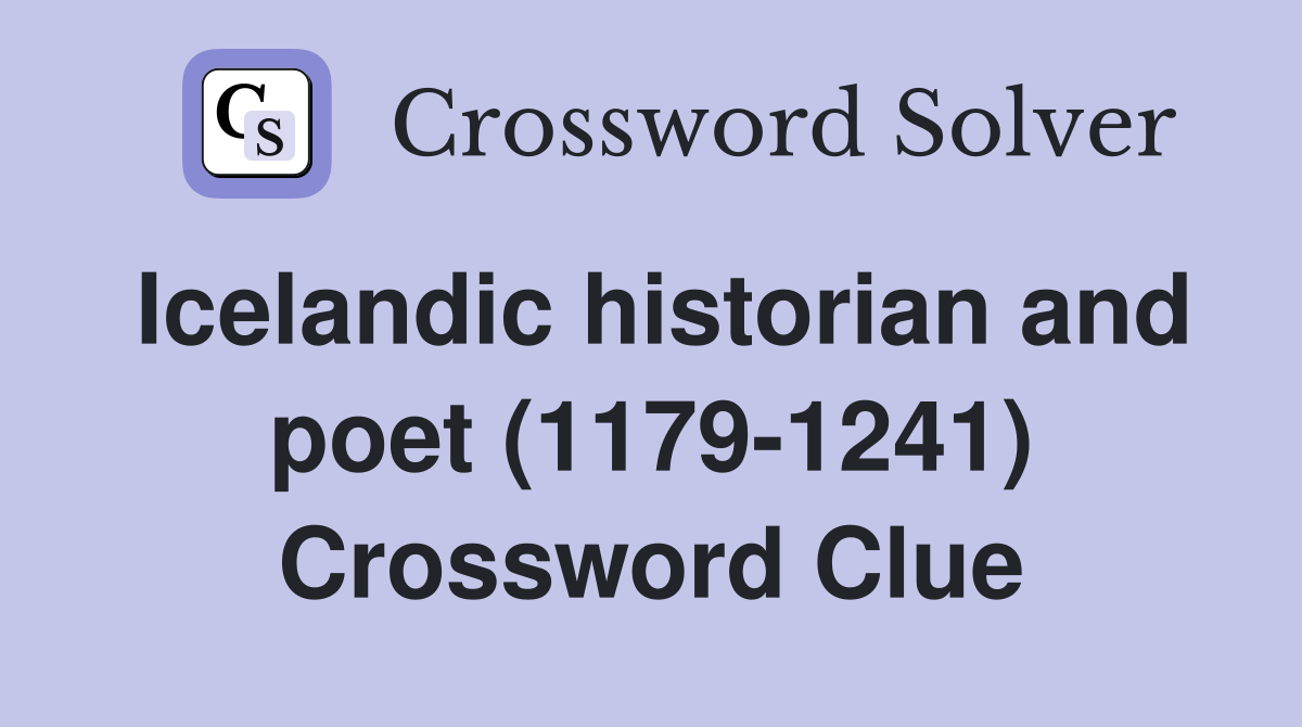 Icelandic historian and poet (1179-1241) Crossword Clue