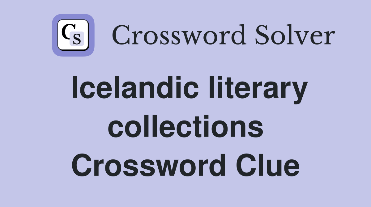 Icelandic literary collections Crossword Clue