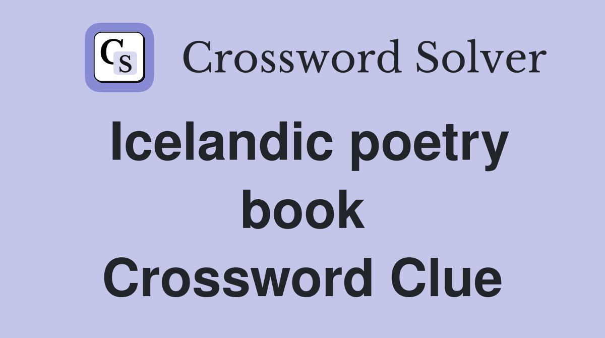 Icelandic poetry book Crossword Clue