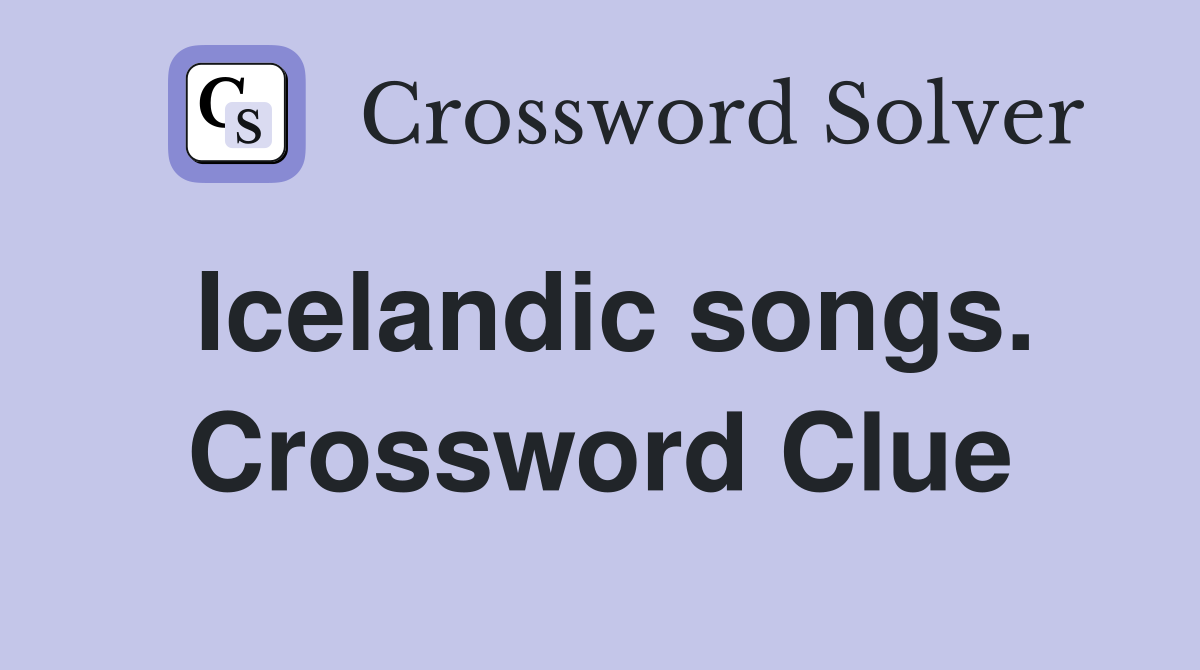 Icelandic songs. Crossword Clue