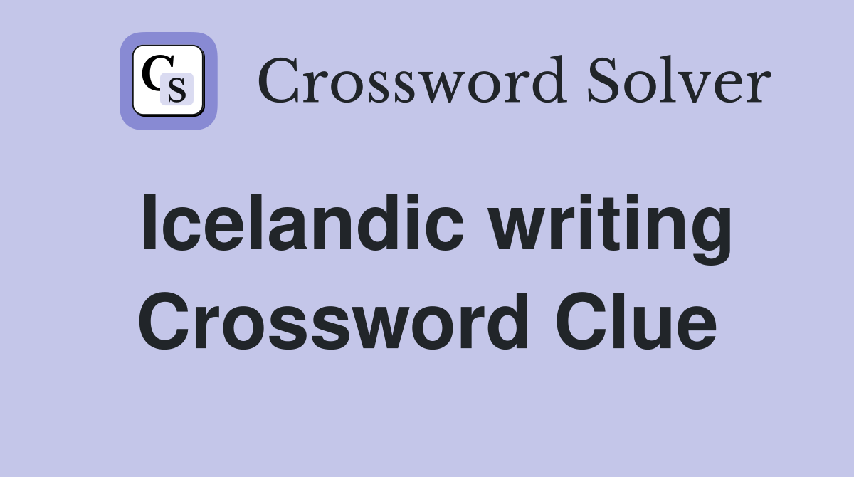 Icelandic writing Crossword Clue