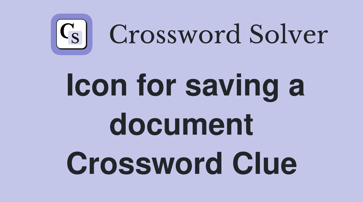 Icon for saving a document Crossword Clue