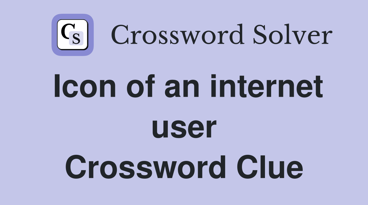 Icon of an internet user Crossword Clue