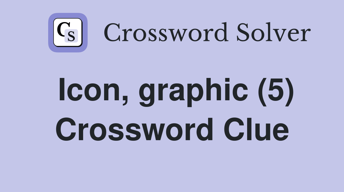 Icon, graphic (5) Crossword Clue
