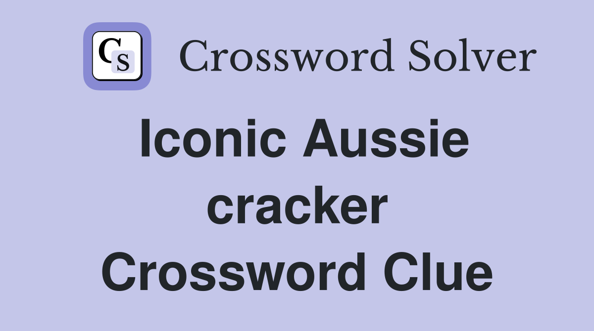 Iconic Aussie cracker Crossword Clue