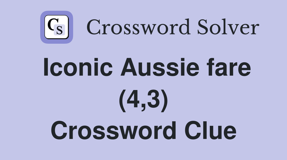 Iconic Aussie fare (4,3) Crossword Clue