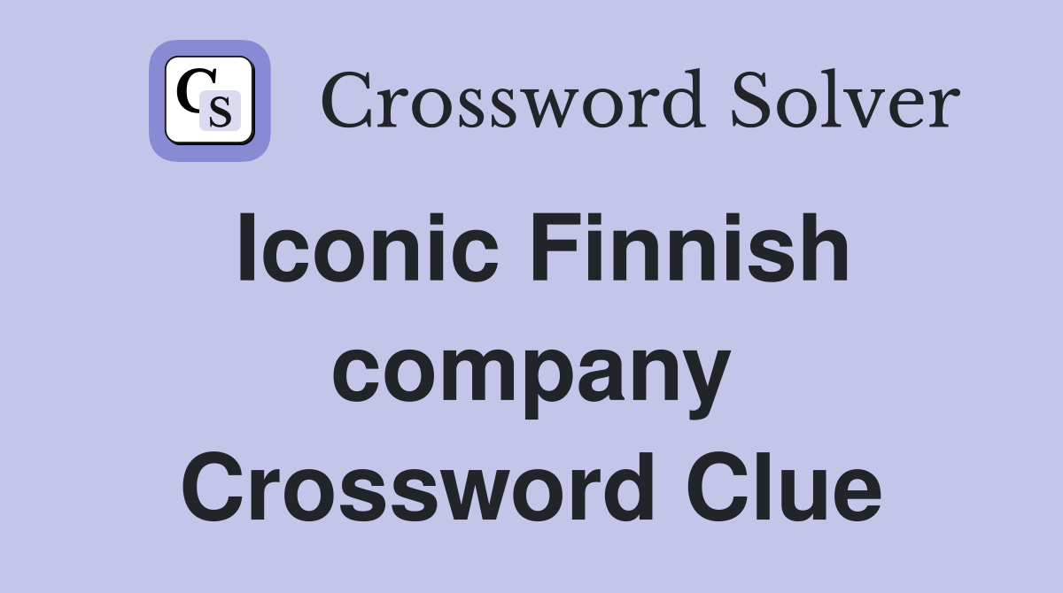 Iconic Finnish company Crossword Clue