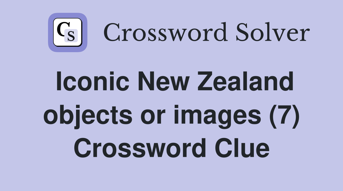 Iconic New Zealand objects or images (7) Crossword Clue