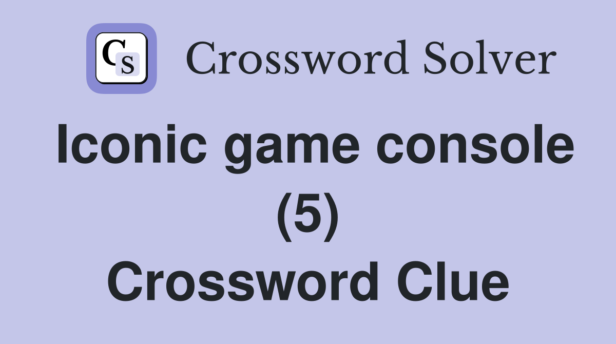 Iconic game console (5) Crossword Clue