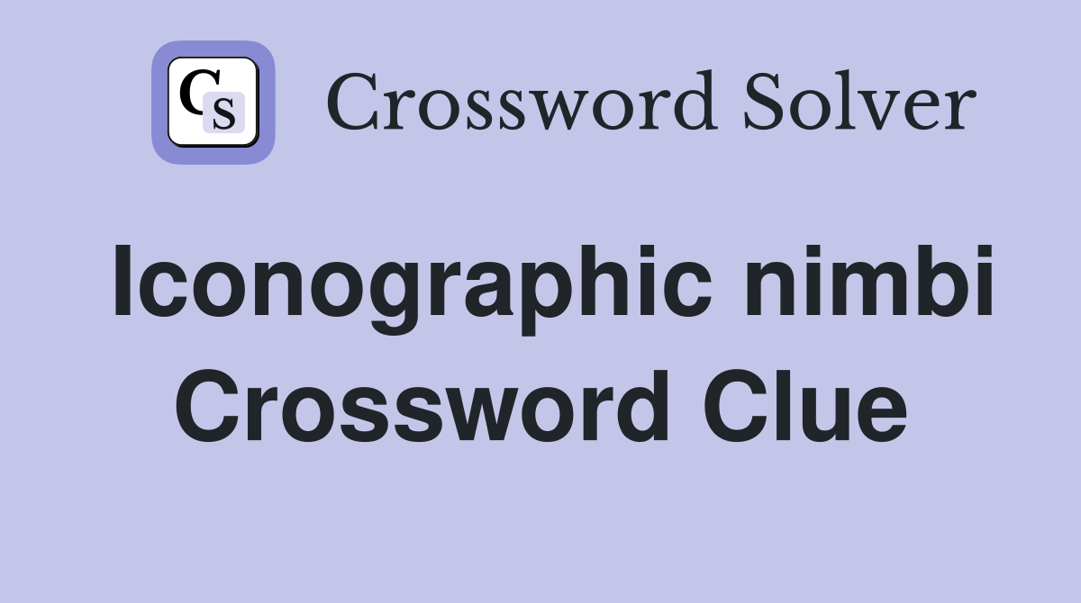 Iconographic nimbi Crossword Clue