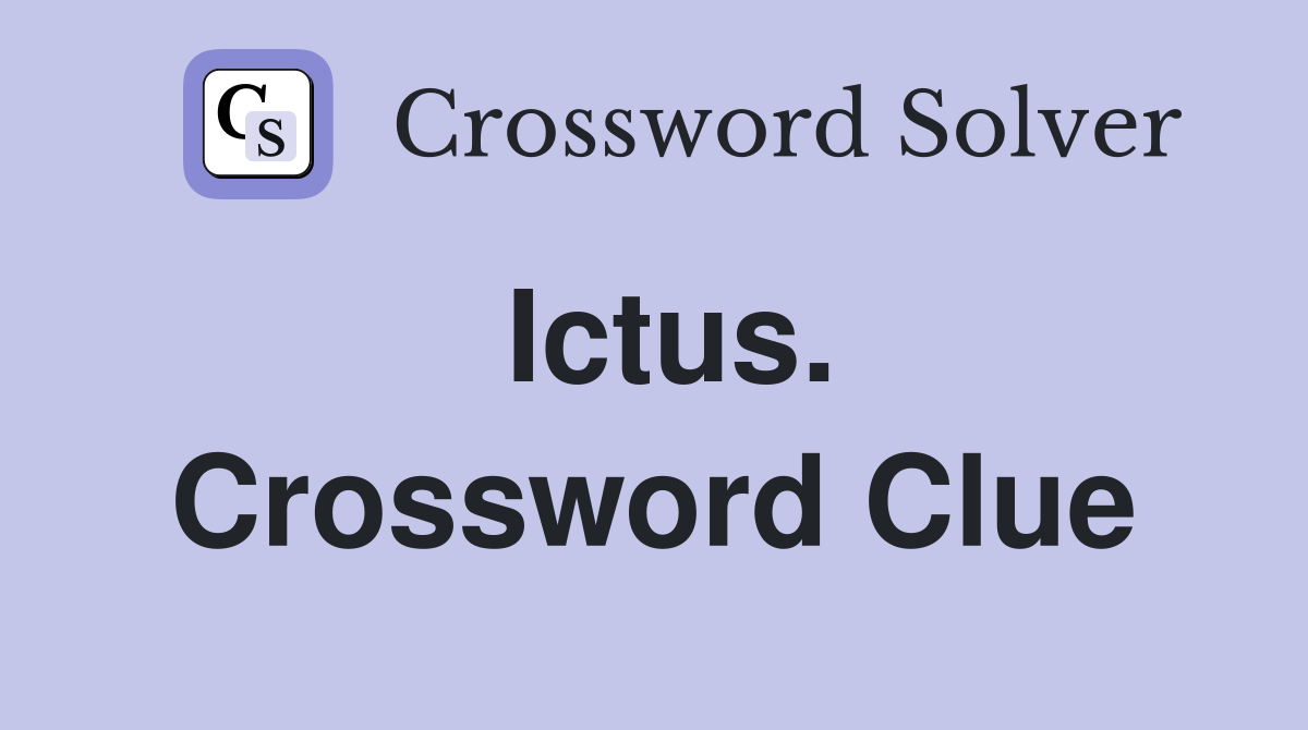 Ictus. Crossword Clue