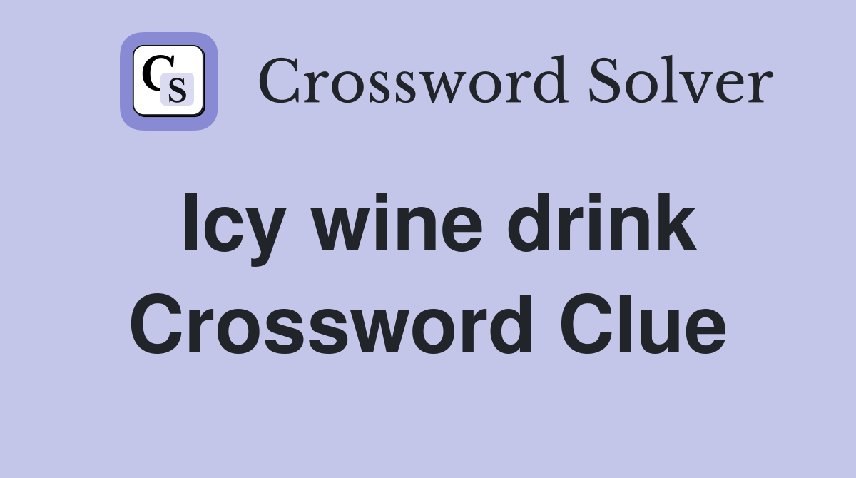Icy wine drink Crossword Clue