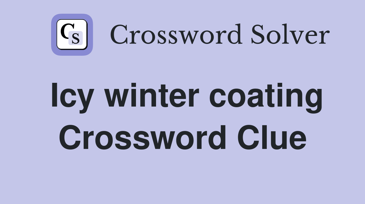 Icy winter coating Crossword Clue