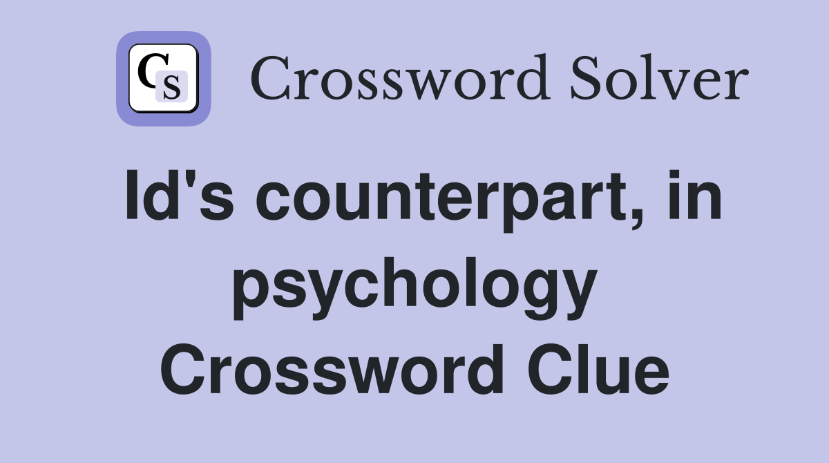 Id's counterpart, in psychology Crossword Clue