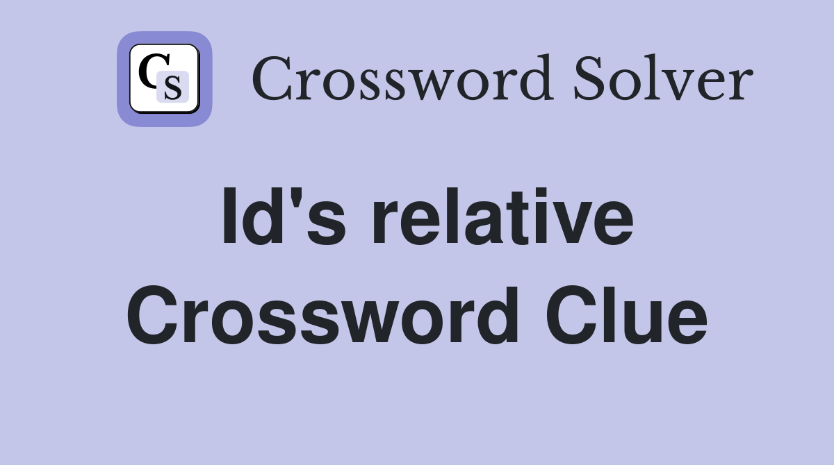 Id's relative Crossword Clue