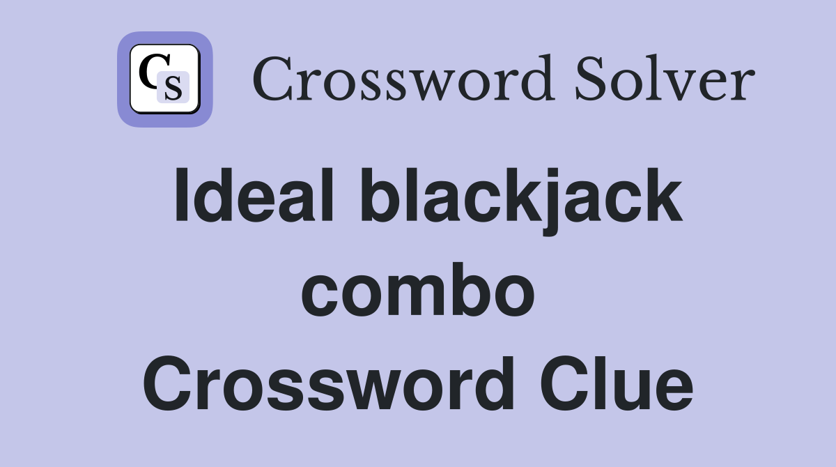 Ideal blackjack combo Crossword Clue