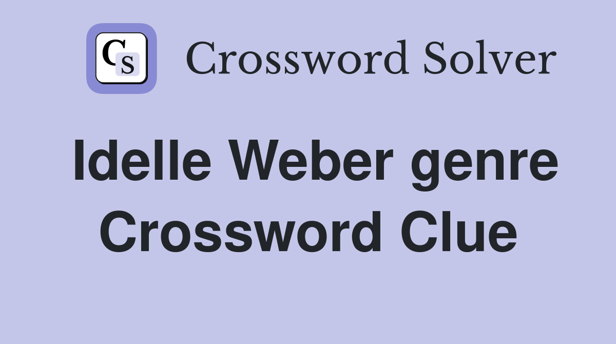 Idelle Weber genre Crossword Clue