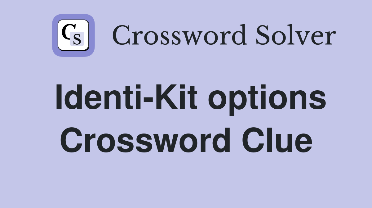 Identi-Kit options Crossword Clue