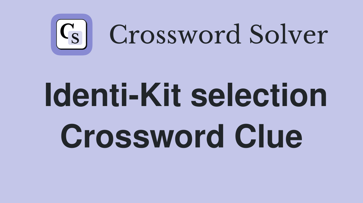 Identi-Kit selection Crossword Clue