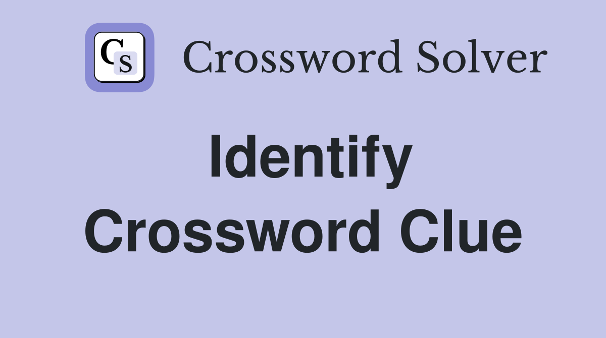 Identify Crossword Clue Answers Crossword Solver