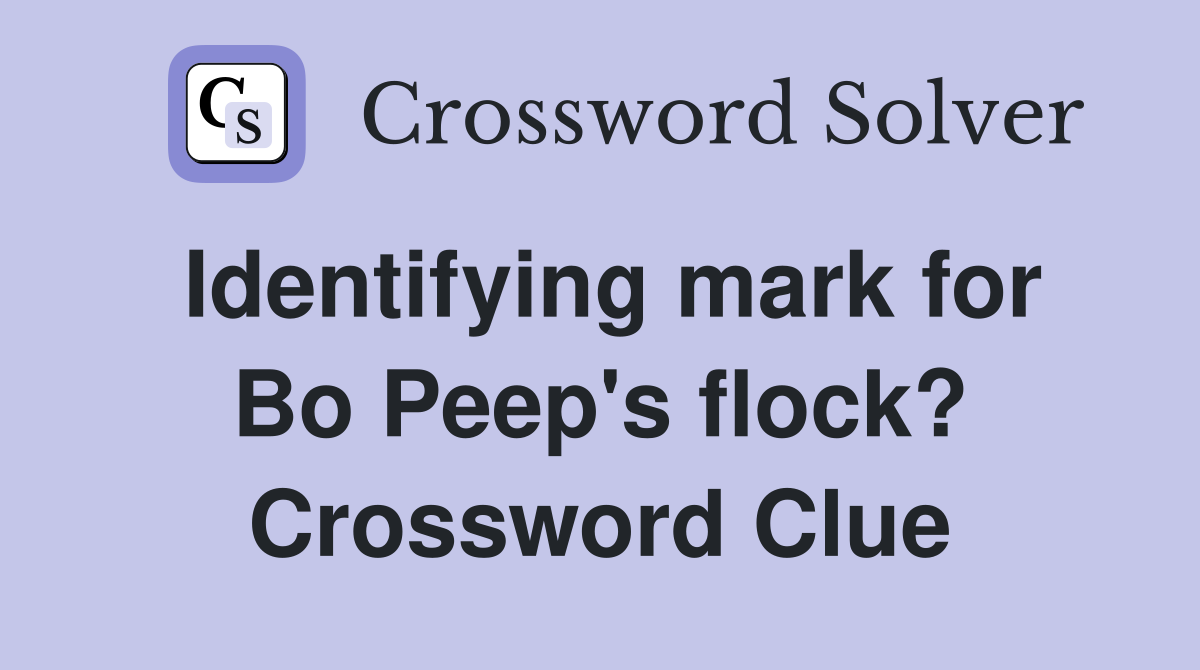 Identifying mark for Bo Peep's flock? Crossword Clue