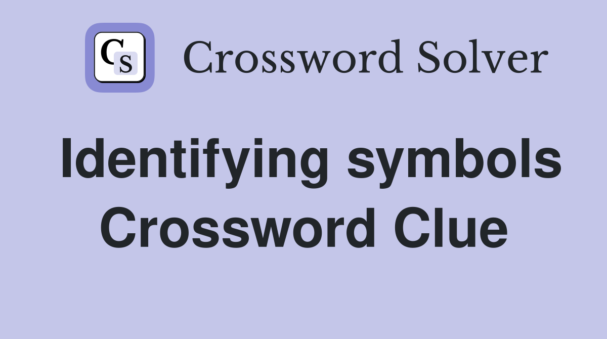 Identifying symbols Crossword Clue