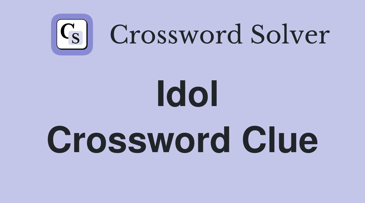 Idol Crossword Clue
